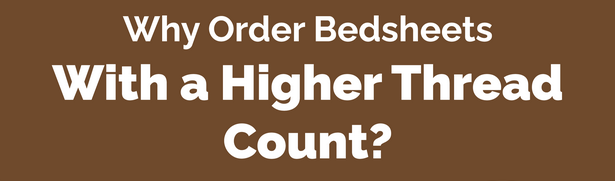 Why Order Bedsheets With a Higher Thread Count?